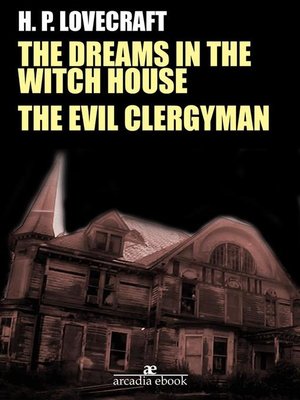 cover image of The Dreams in the Witch House--The Evil Clergyman